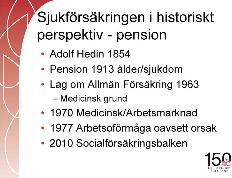 Försäkring 1963 Medicinsk grund 1970