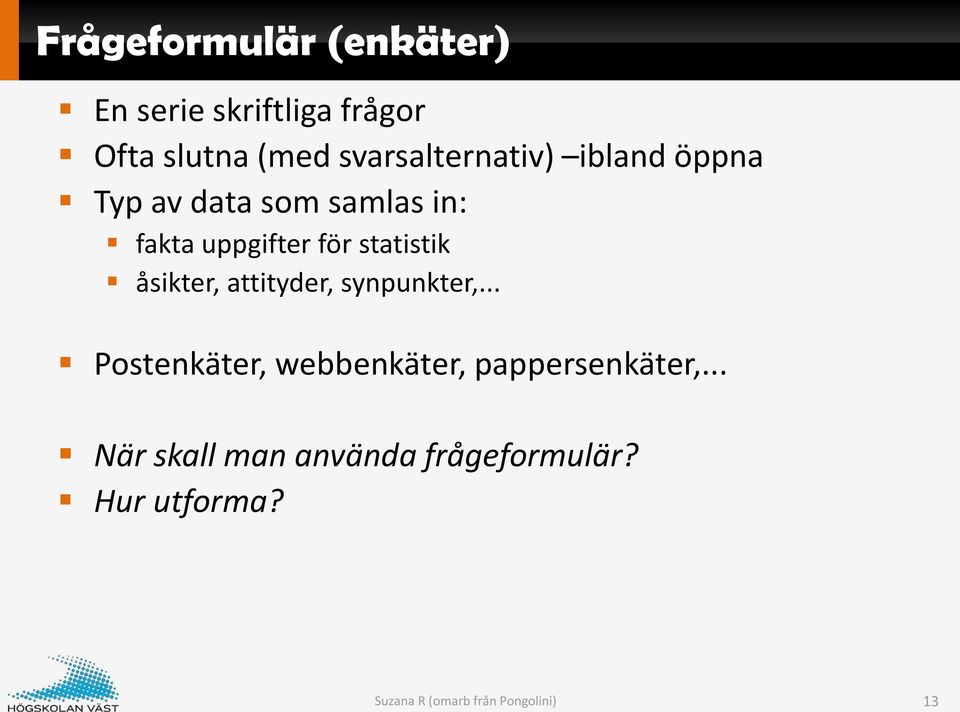 statistik åsikter, attityder, synpunkter,.