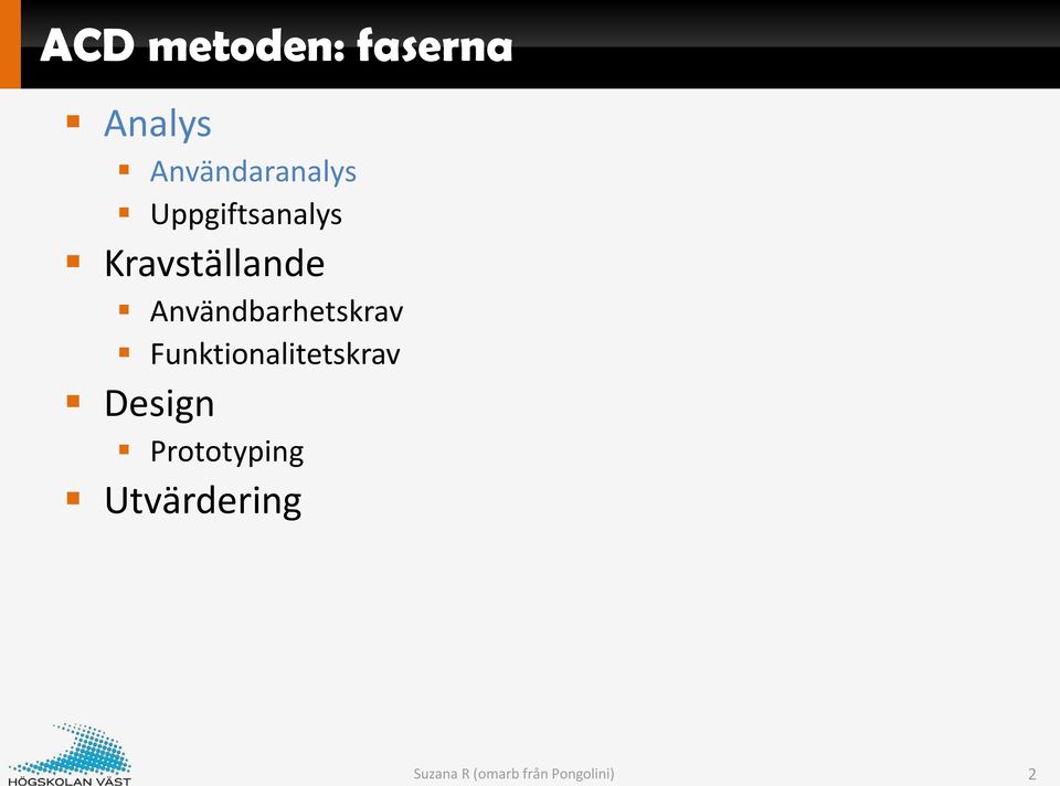Användbarhetskrav Funktionalitetskrav
