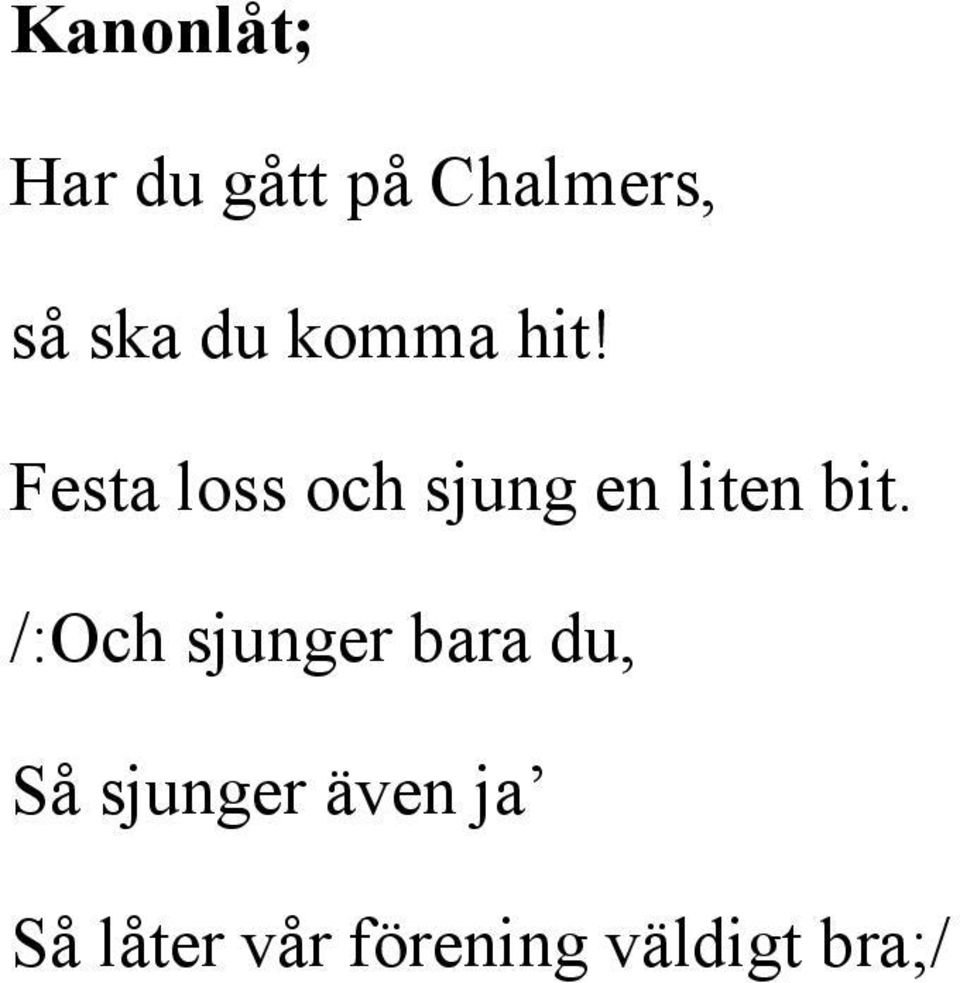 Festa loss och sjung en liten bit.