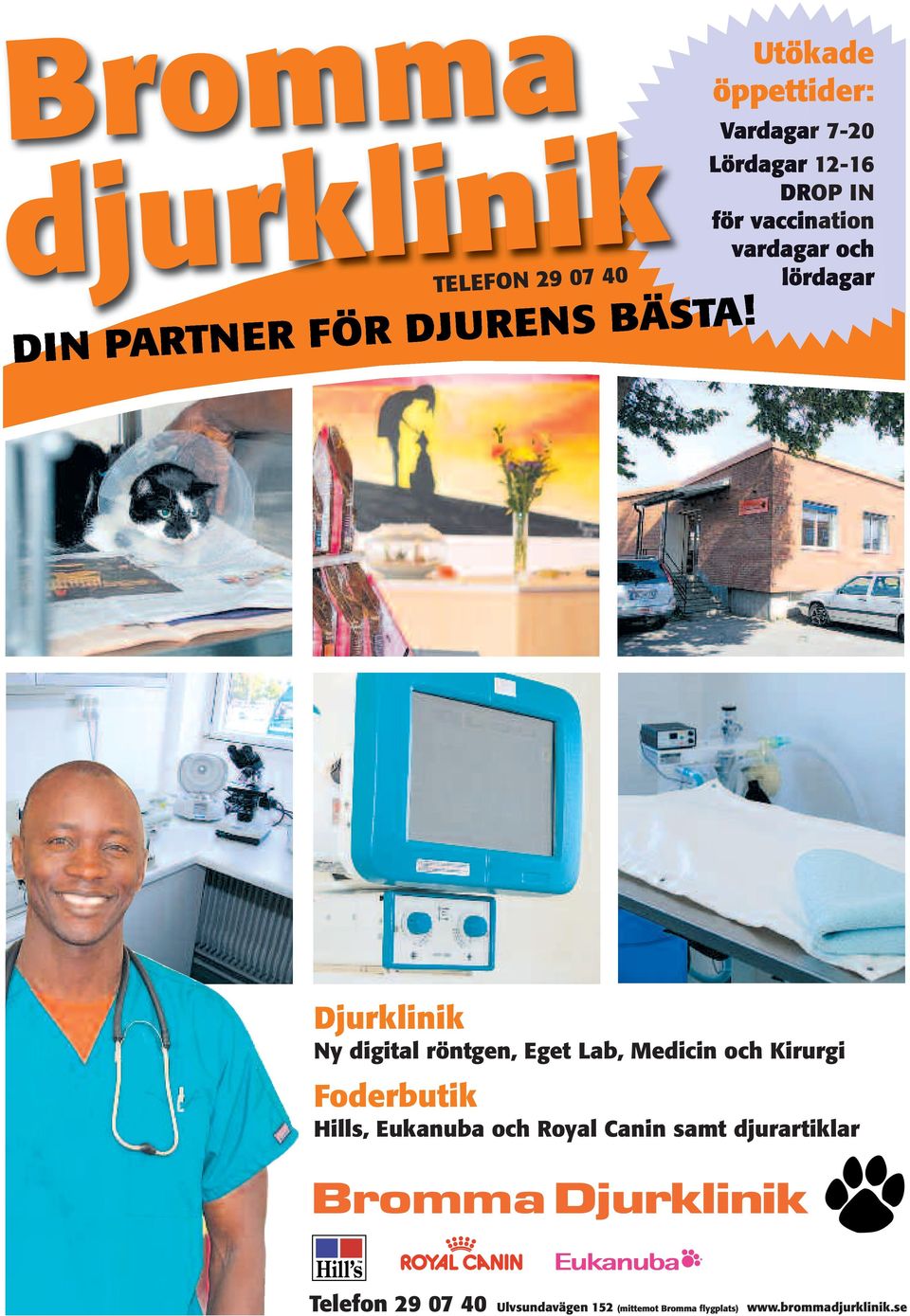 lördagar Djurklinik Ny digital röntgen, Eget Lab, Medicin och Kirurgi Foderbutik Hills,