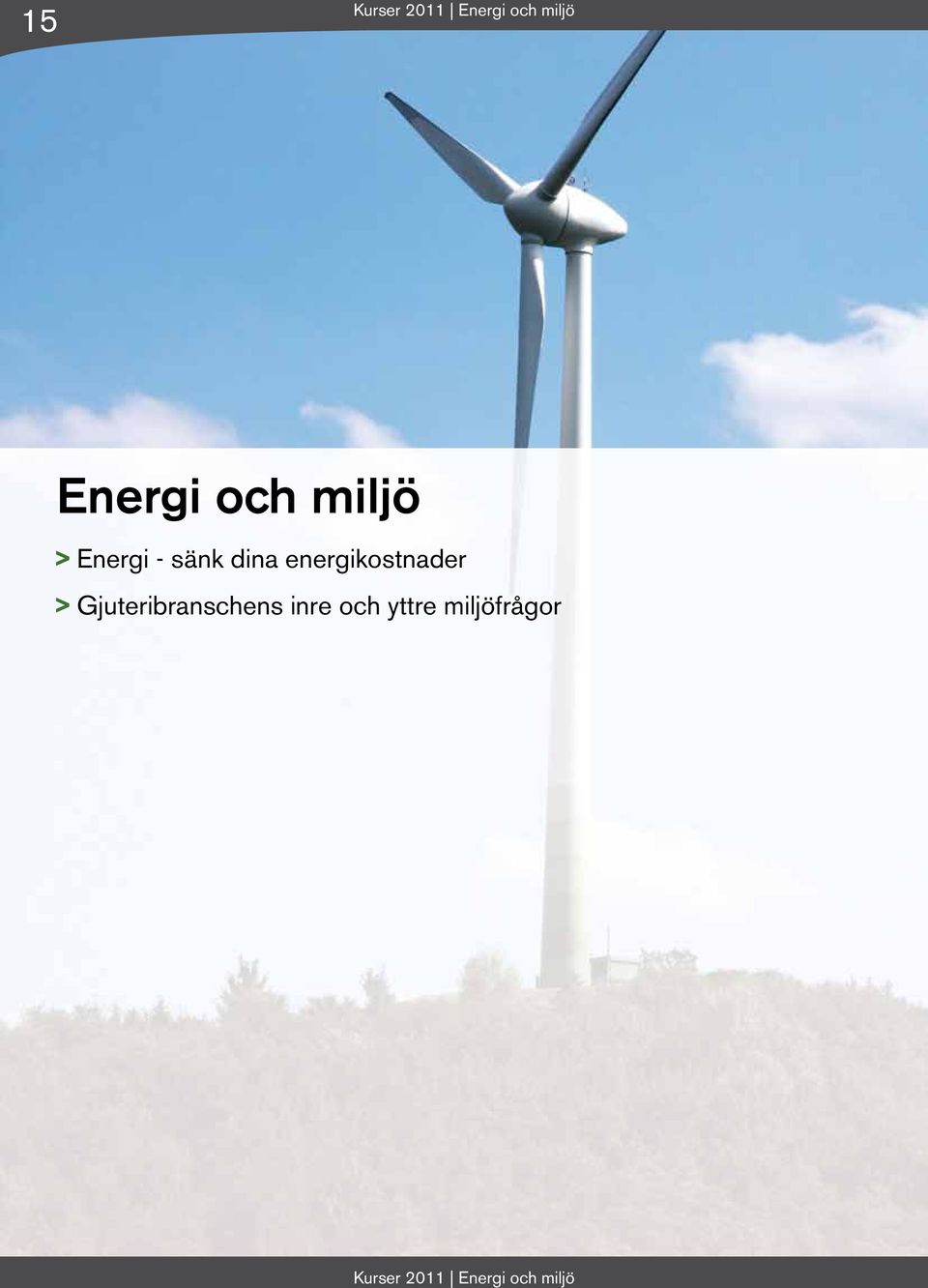 energikostnader > Gjuteribranschens inre