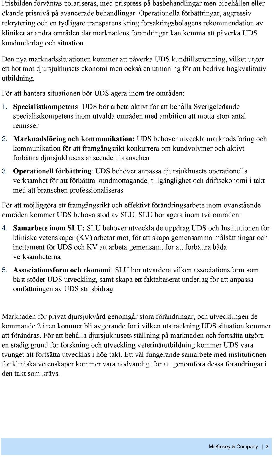 UDS kundunderlag och situation.