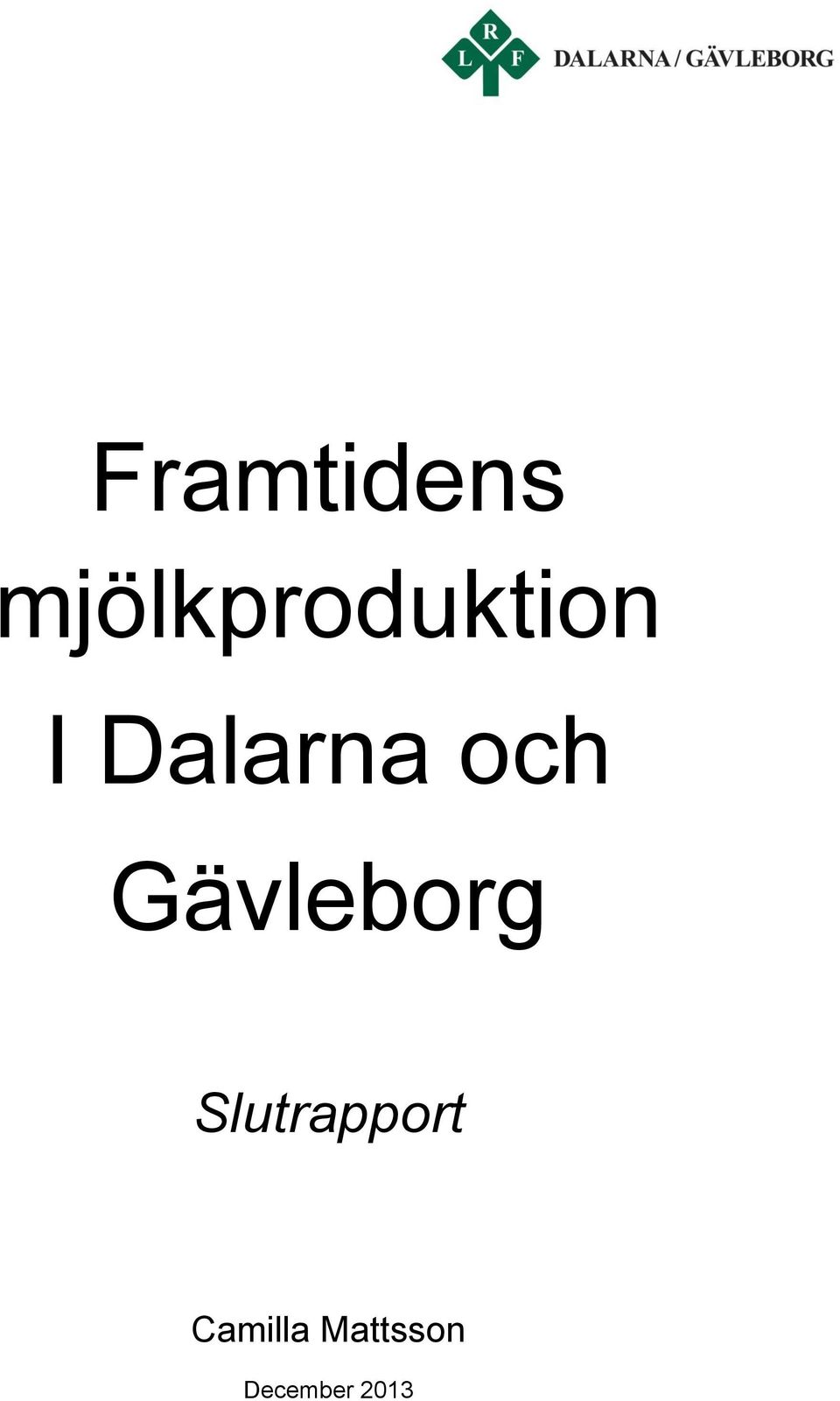 Dalarna och Gävleborg