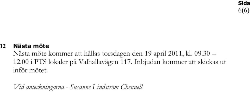 00 i PTS lokaler på Valhallavägen 117.