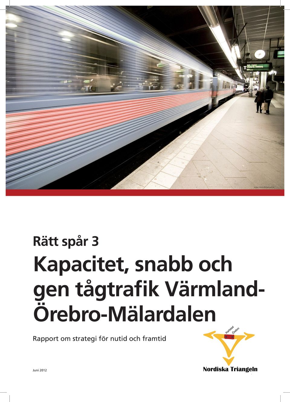 VärmlandÖrebro-Mälardalen Rapport om strategi för