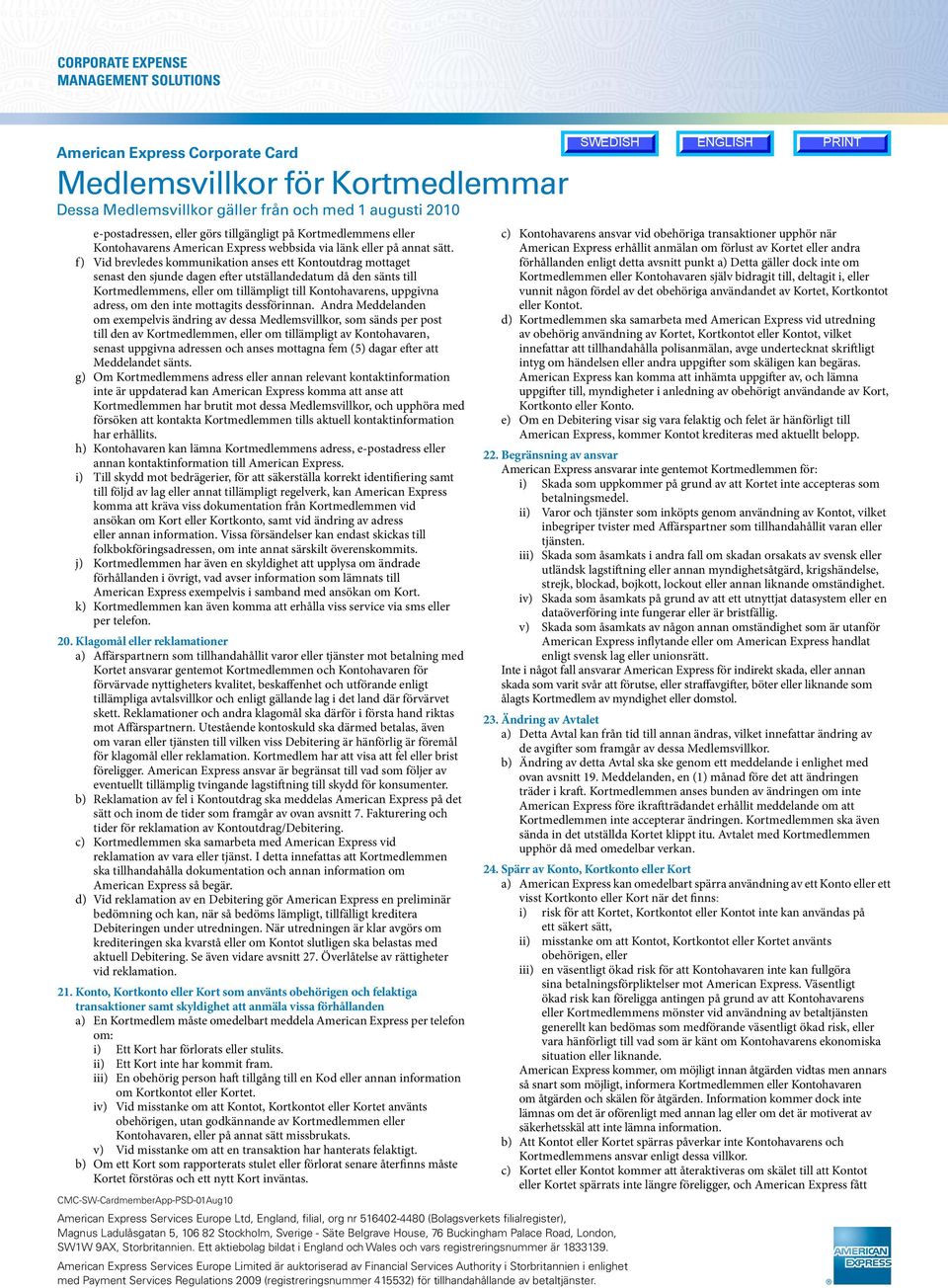 b) f) As Vid brevledes liability kmunikati pay f Cges anses relatg ett Kutdrag taget cpletely rests senast den sjunde holder, dagen efter utställedatum då decide den sänts send all s, Messages