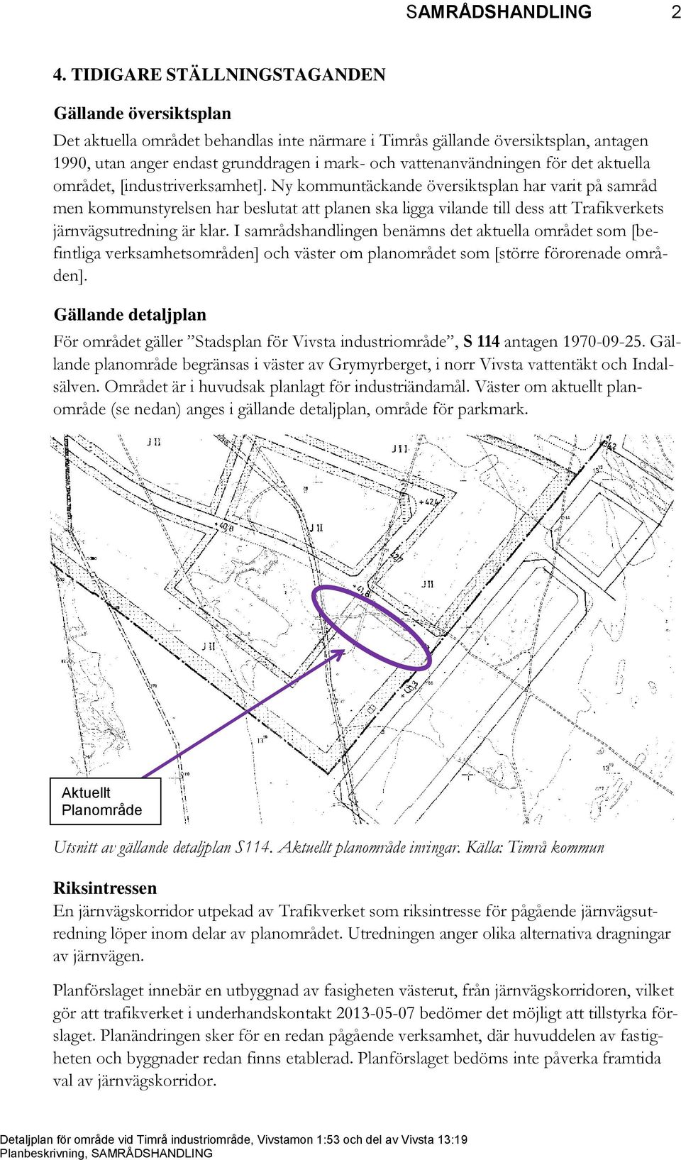 vattenanvändningen för det aktuella området, [industriverksamhet].