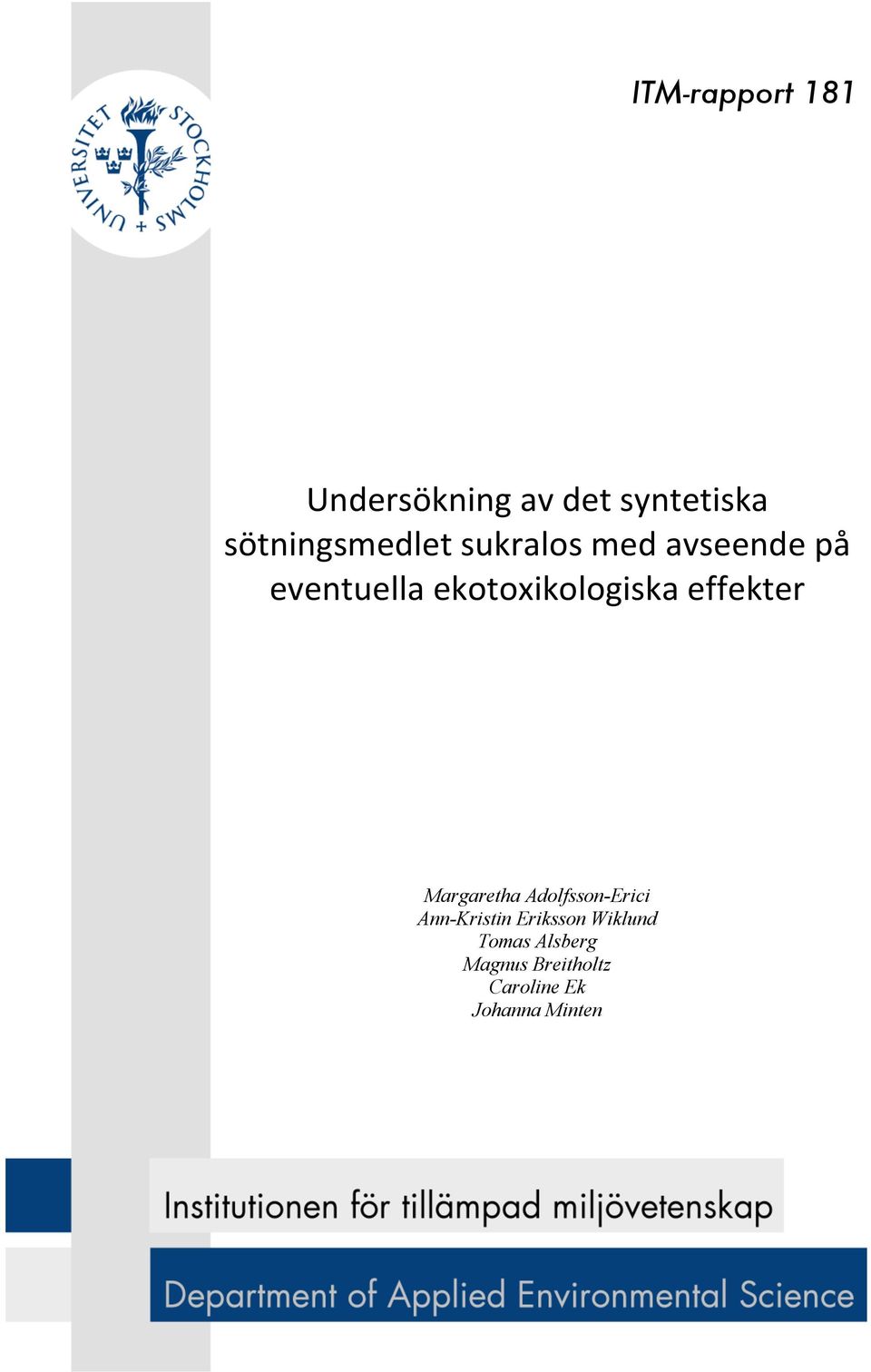 ekotoxikologiska effekter Margaretha Adolfsson-Erici