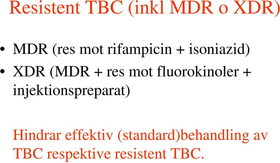 fluorokinoler + injektionspreparat) Hindrar