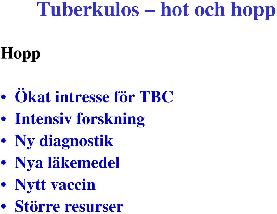 forskning Ny diagnostik Nya