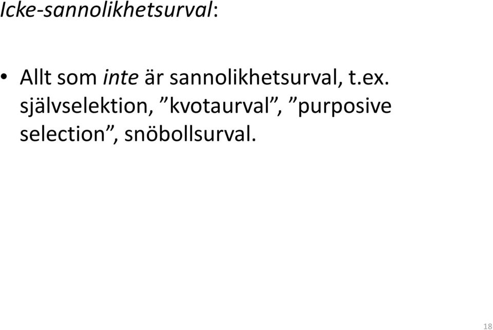 självselektion, kvotaurval,