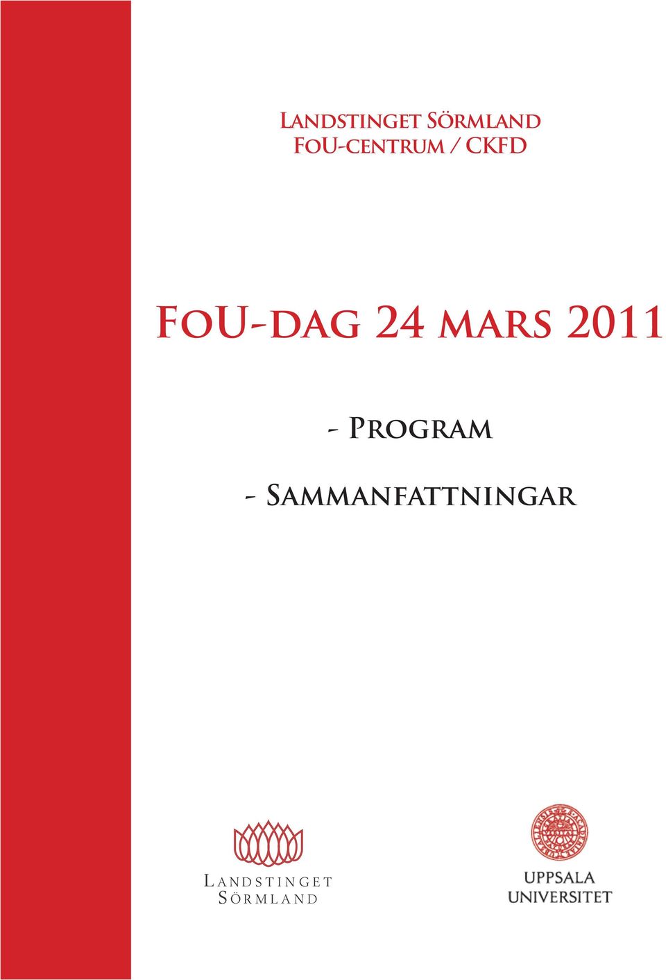 FoU-dag 24 mars 2011 -