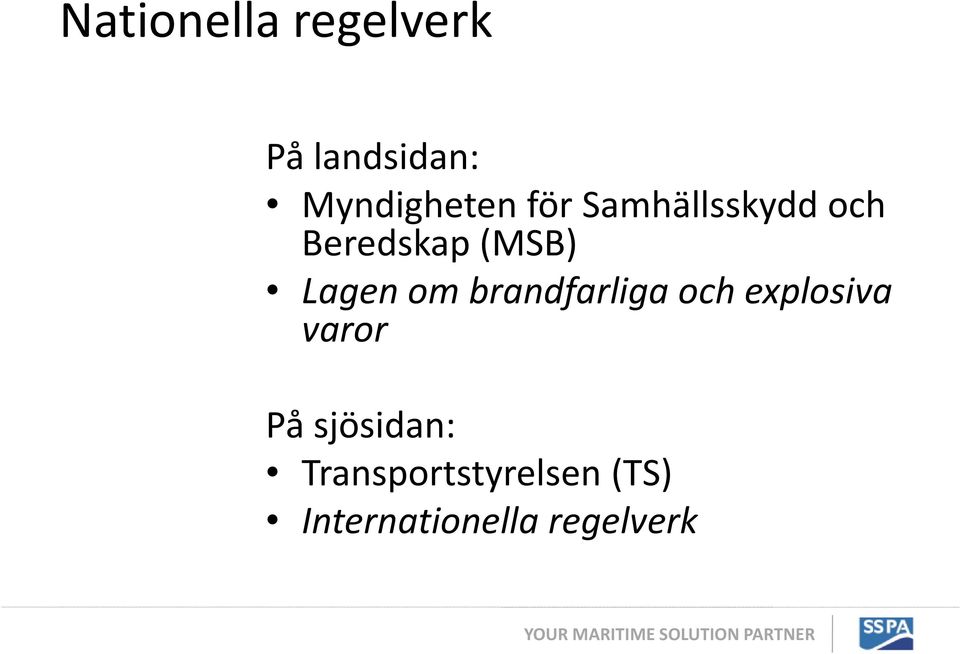 brandfarliga och explosiva varor På sjösidan: