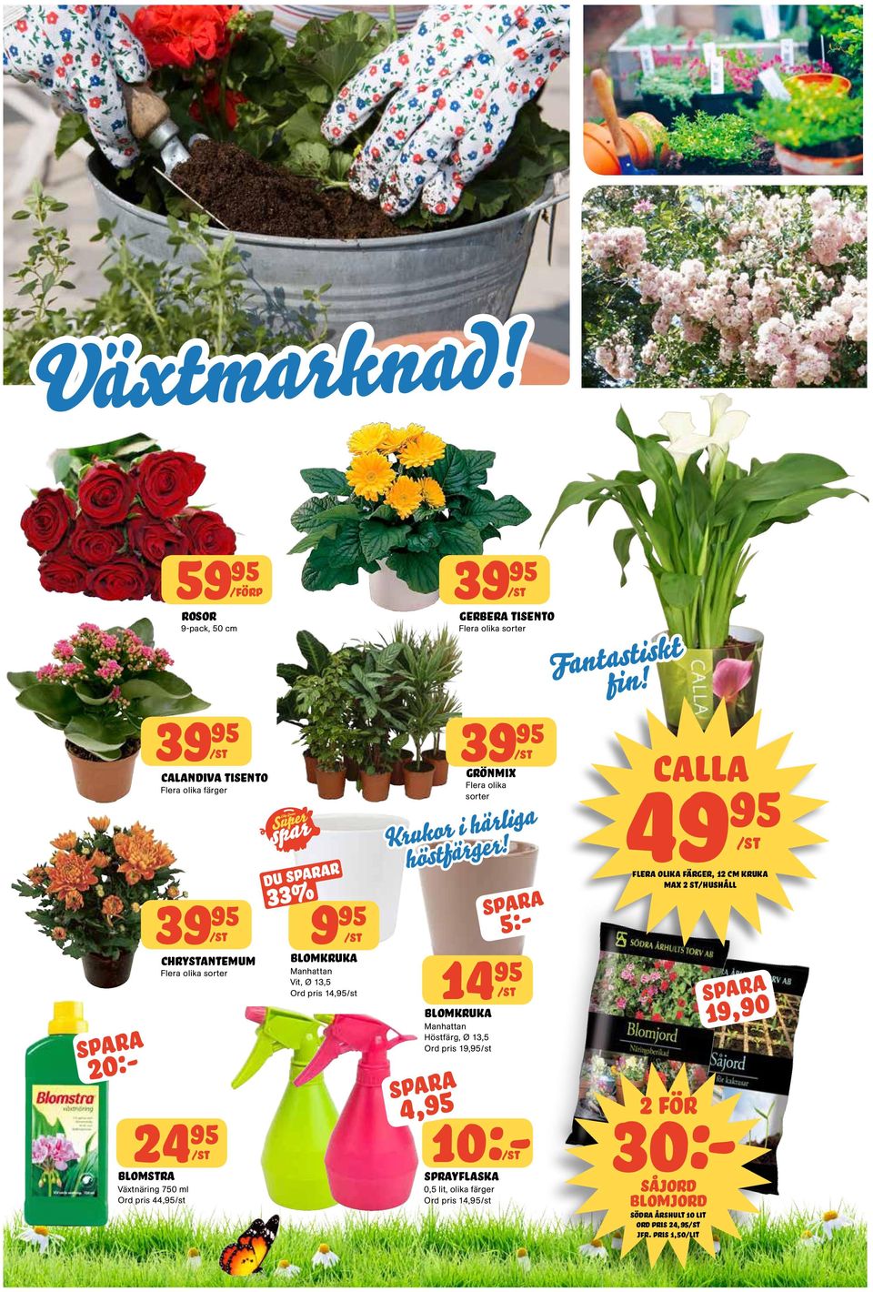 44, Du r 33% 9 /ST blomkruka Manhattan Vit, Ø 13,5 Ord pris 14, Krukor i härliga höstfärger!