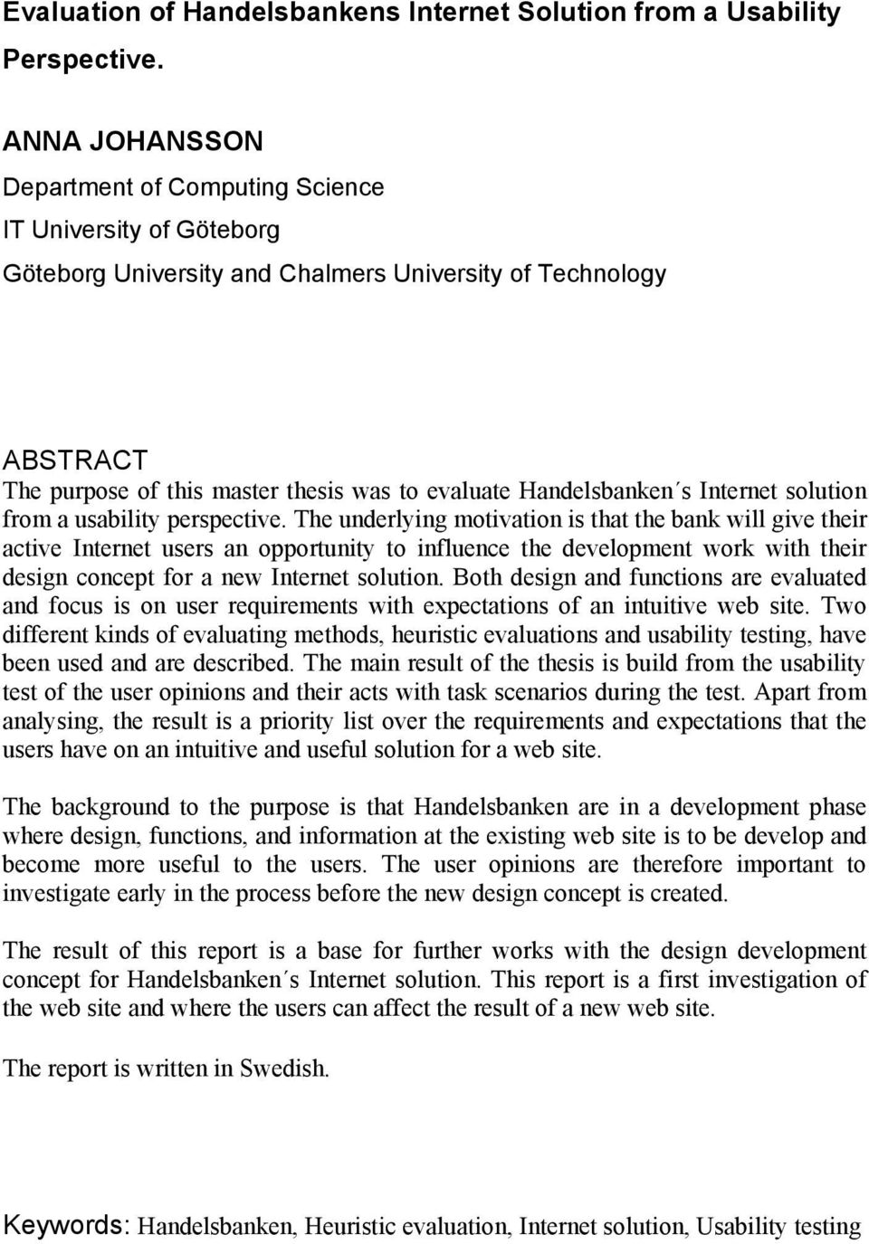 Handelsbanken s Internet solution from a usability perspective.