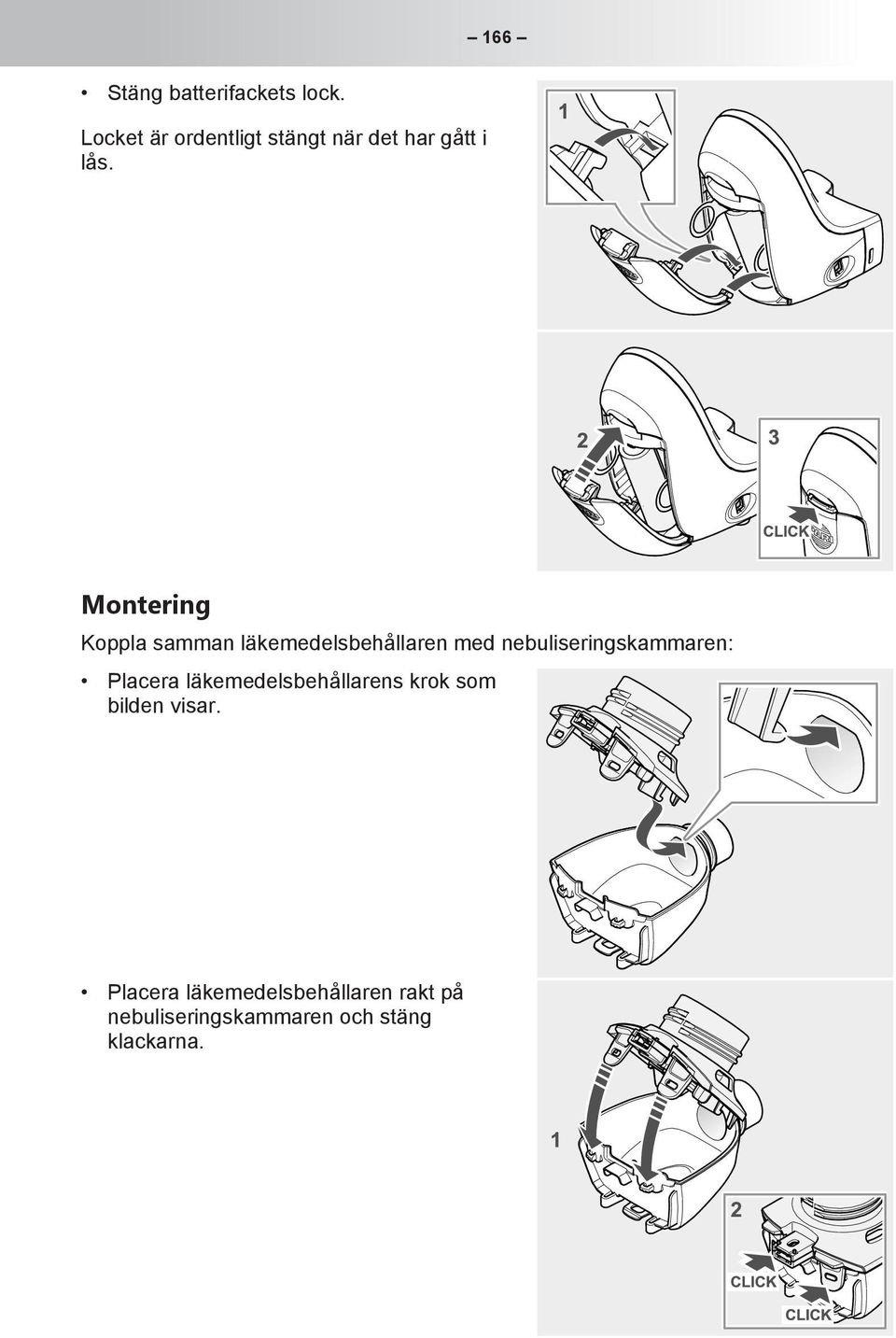 Montering Koppla samman läkemedelsbehållaren med nebuliseringskammaren: