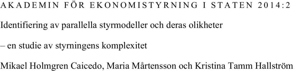 olikheter en studie av styrningens komplexitet