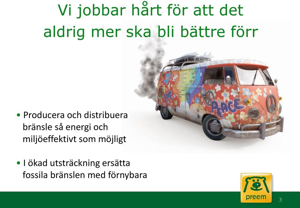energi och miljöeffektivt som möjligt I ökad