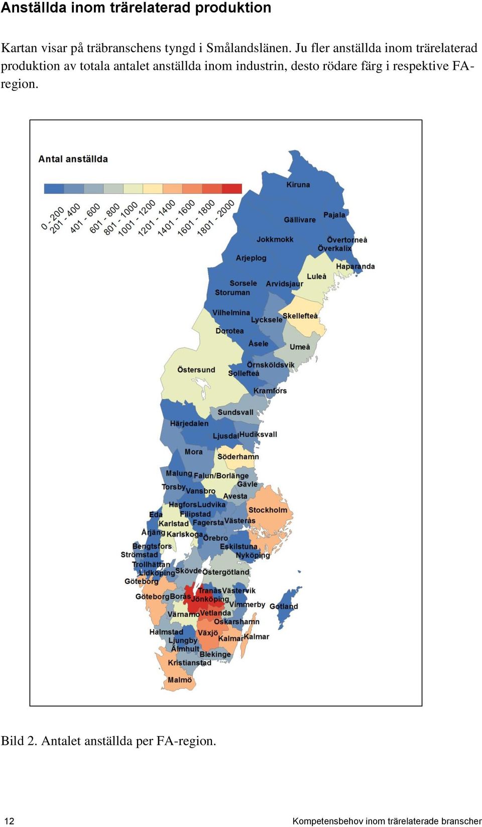 Ju fler anställda inom trärelaterad produktion av totala antalet anställda