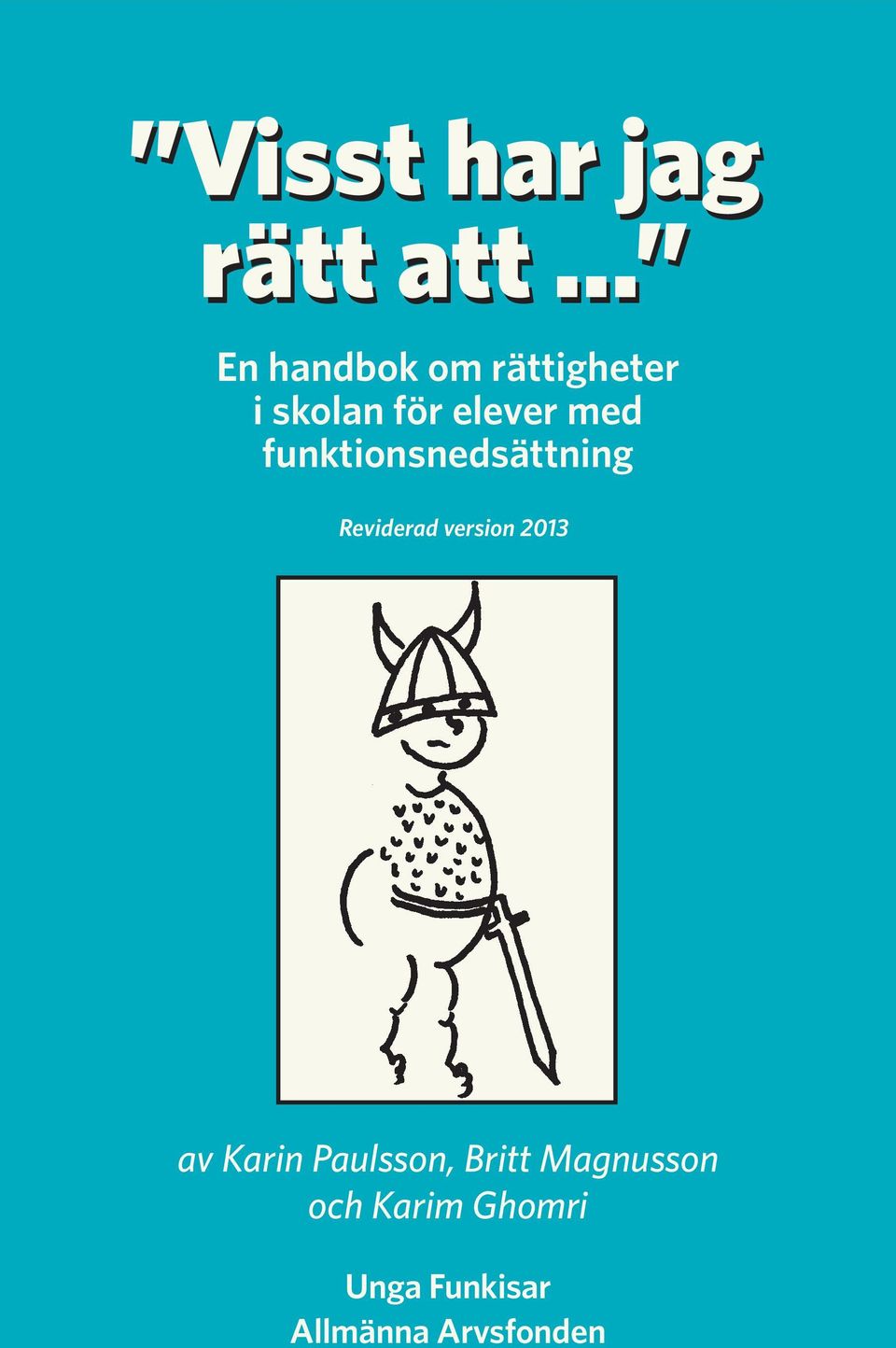 med funktionsnedsättning Reviderad version 2013 av