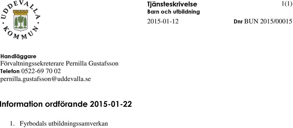 Gustafsson Tlfon 0522-69 70 02 prnilla.