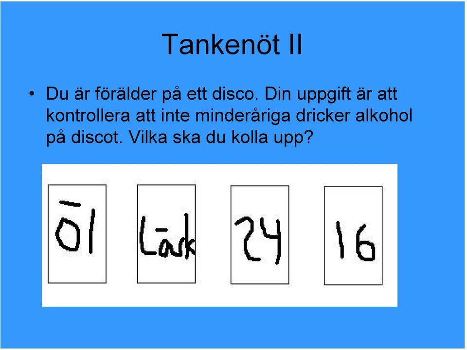 Din uppgift är att kontrollera att