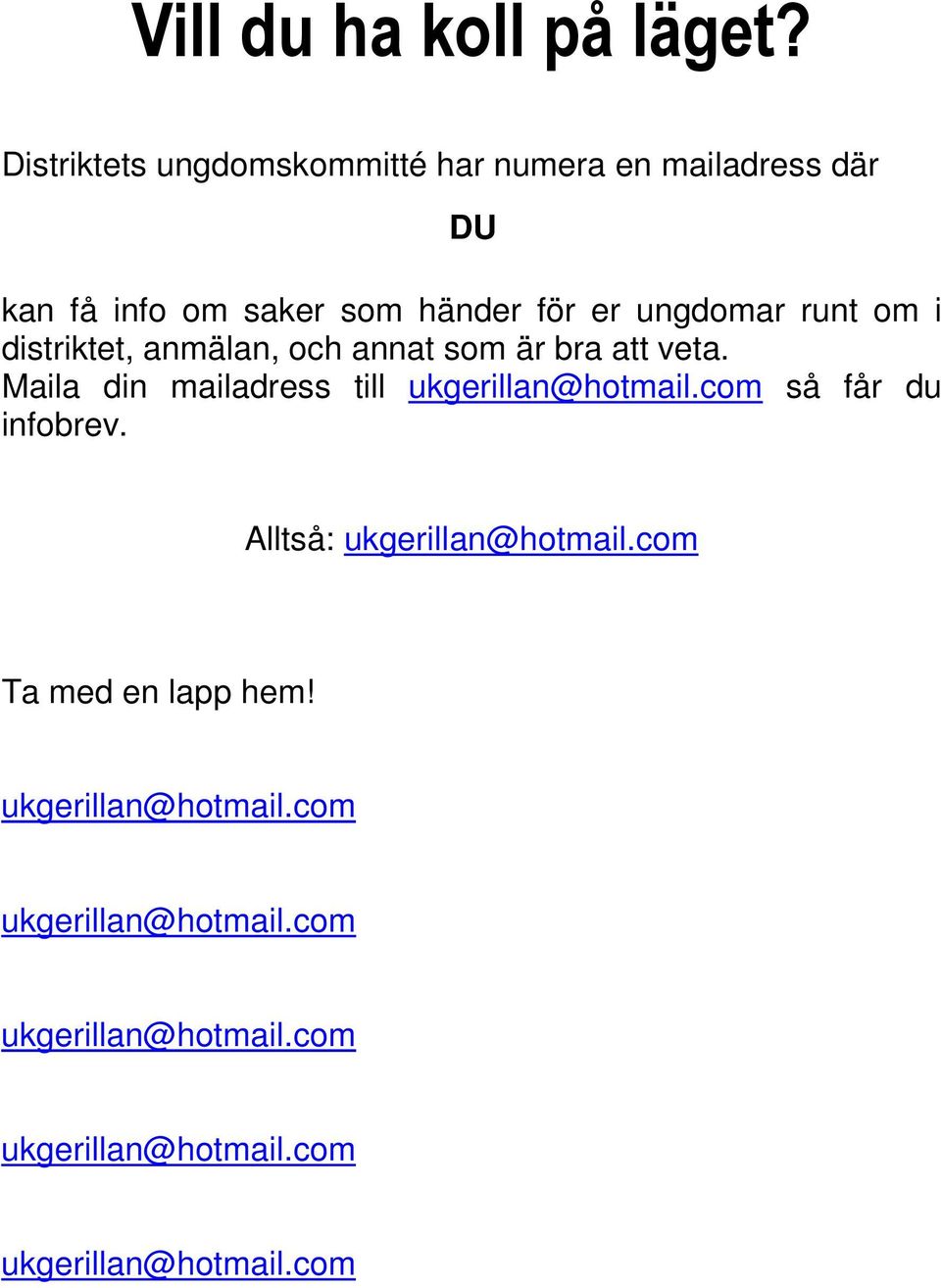 info om saker som händer för er ungdomar runt om i distriktet,