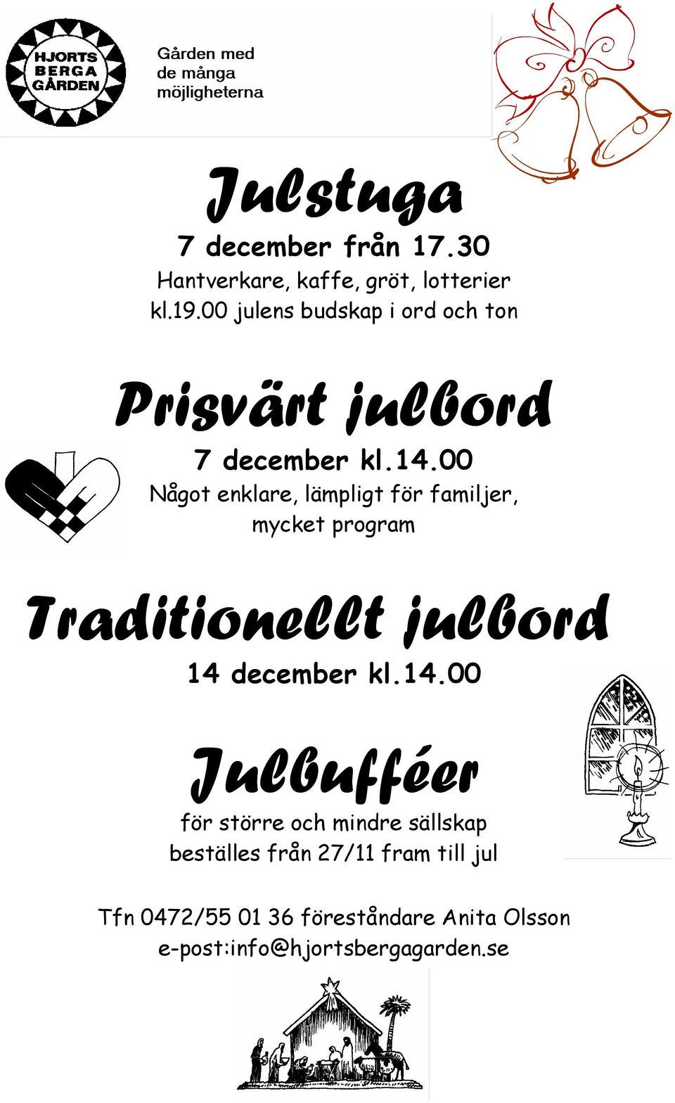 00 Något enklare, lämpligt för familjer, mycket program Traditionellt julbord 14 