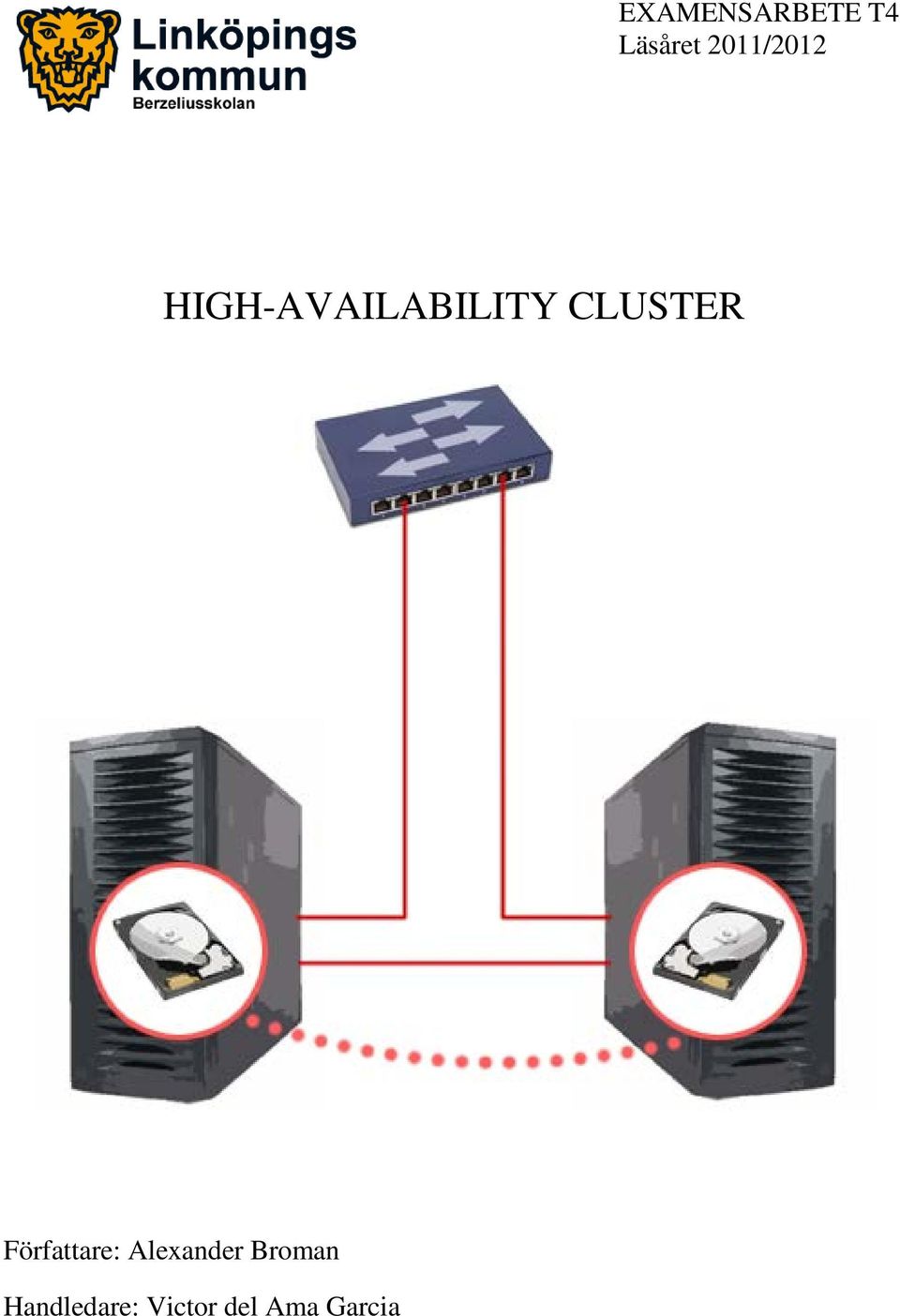 HIGH-AVAILABILITY CLUSTER