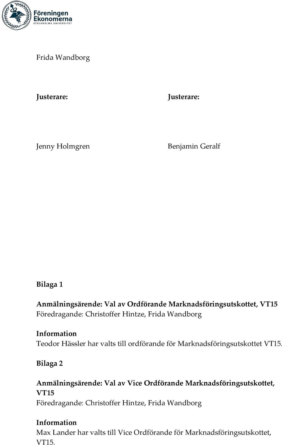 Marknadsföringsutskottet VT15.