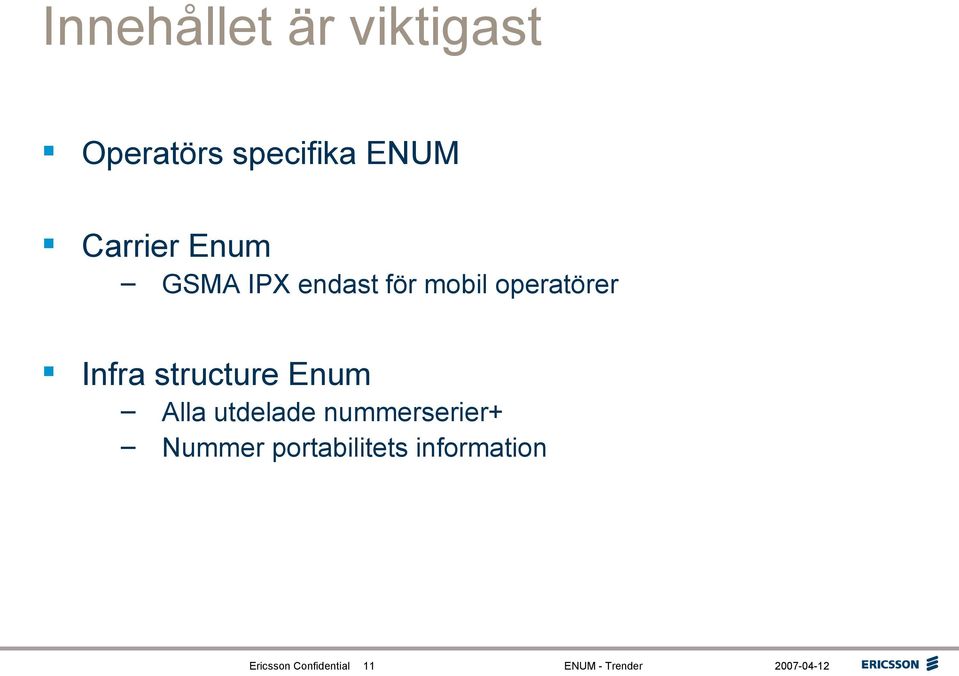 Infra structure Enum Alla utdelade nummerserier+