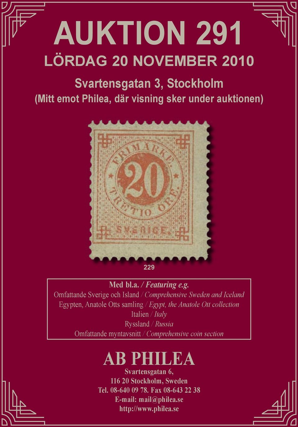 e.g. Omfattande Sverige och Island / Comprehensive Sweden and Iceland Egypten, Anatole Otts samling / Egypt, the Anatole