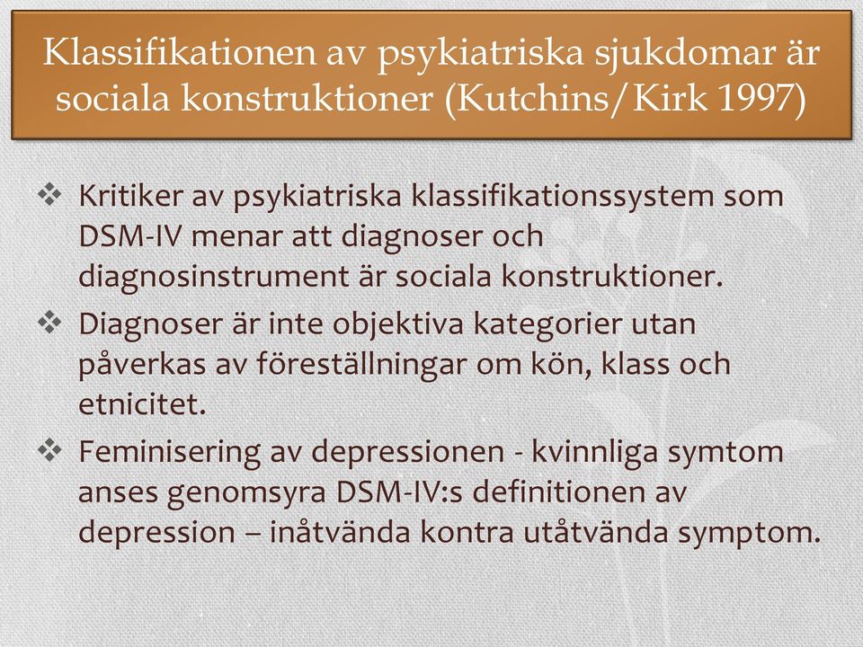 Diagnoser är inte objektiva kategorier utan påverkas av föreställningar om kön, klass och etnicitet.