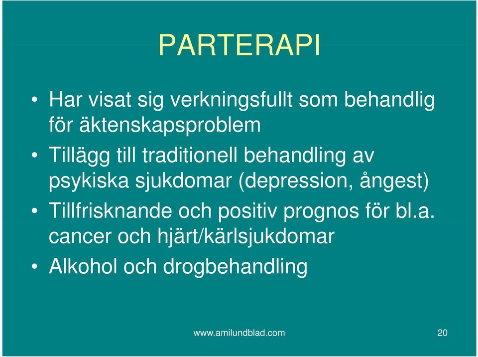 sjukdomar (depression, ångest) Tillfrisknande och positiv prognos för