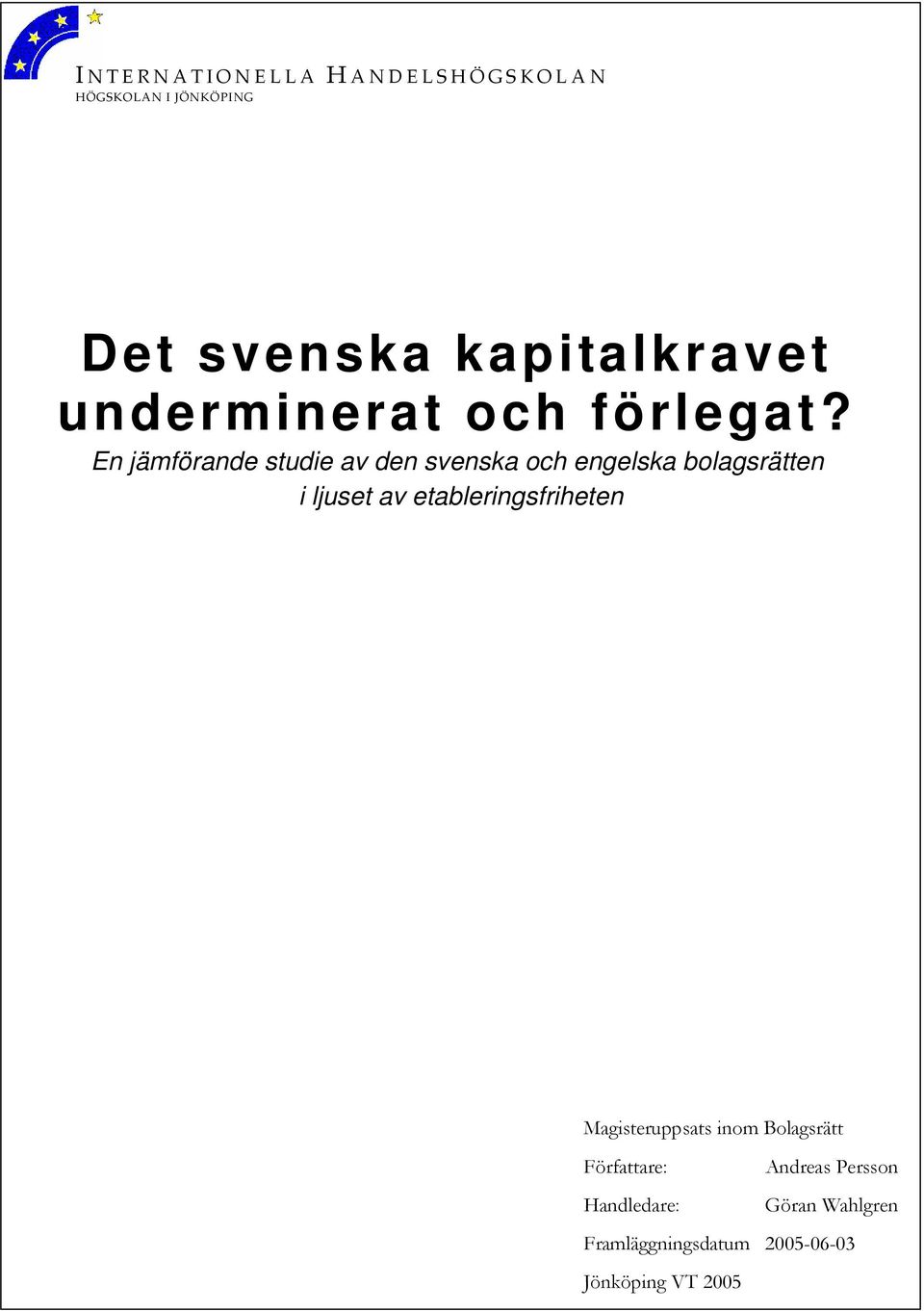 En jämförande studie av den svenska och engelska bolagsrätten i ljuset av