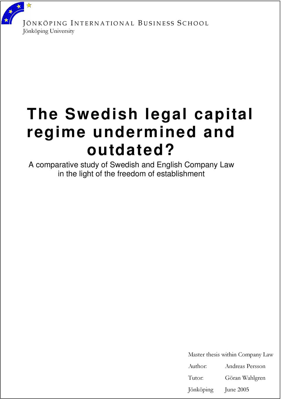 A comparative study of Swedish and English Company Law in the light of the freedom of