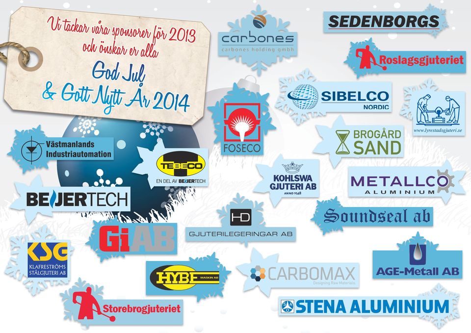 Nytt År 2014 AB SEDENBORGS METALLGJUTERI Box 123, S-640 45