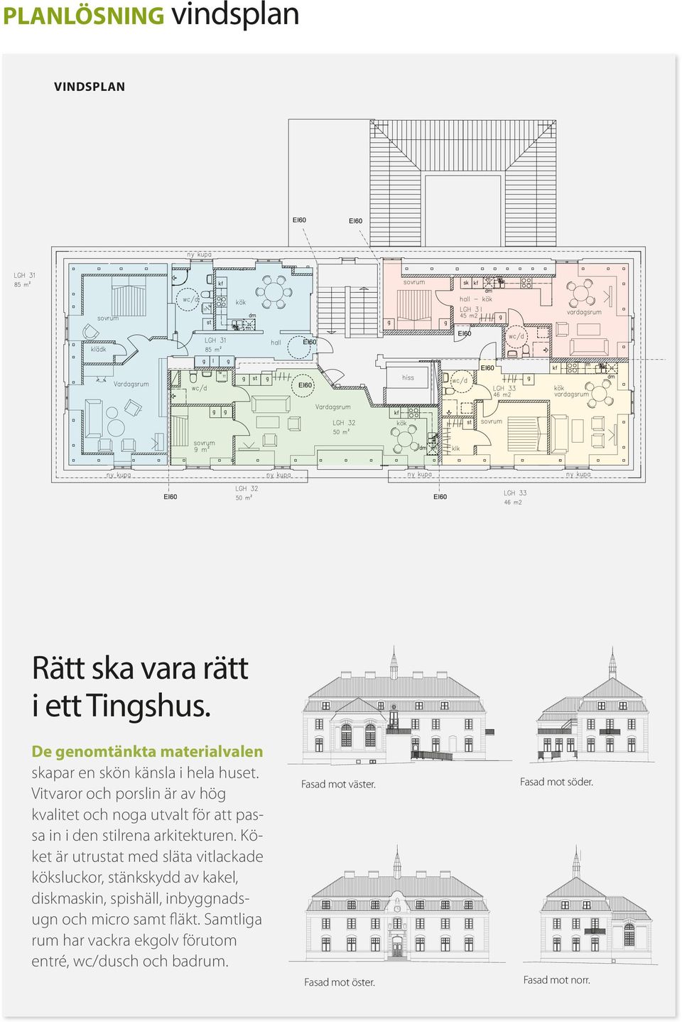 Vitvaror och porslin är av hög kvalitet och noga utvalt för att passa in i den stilrena arkitekturen.