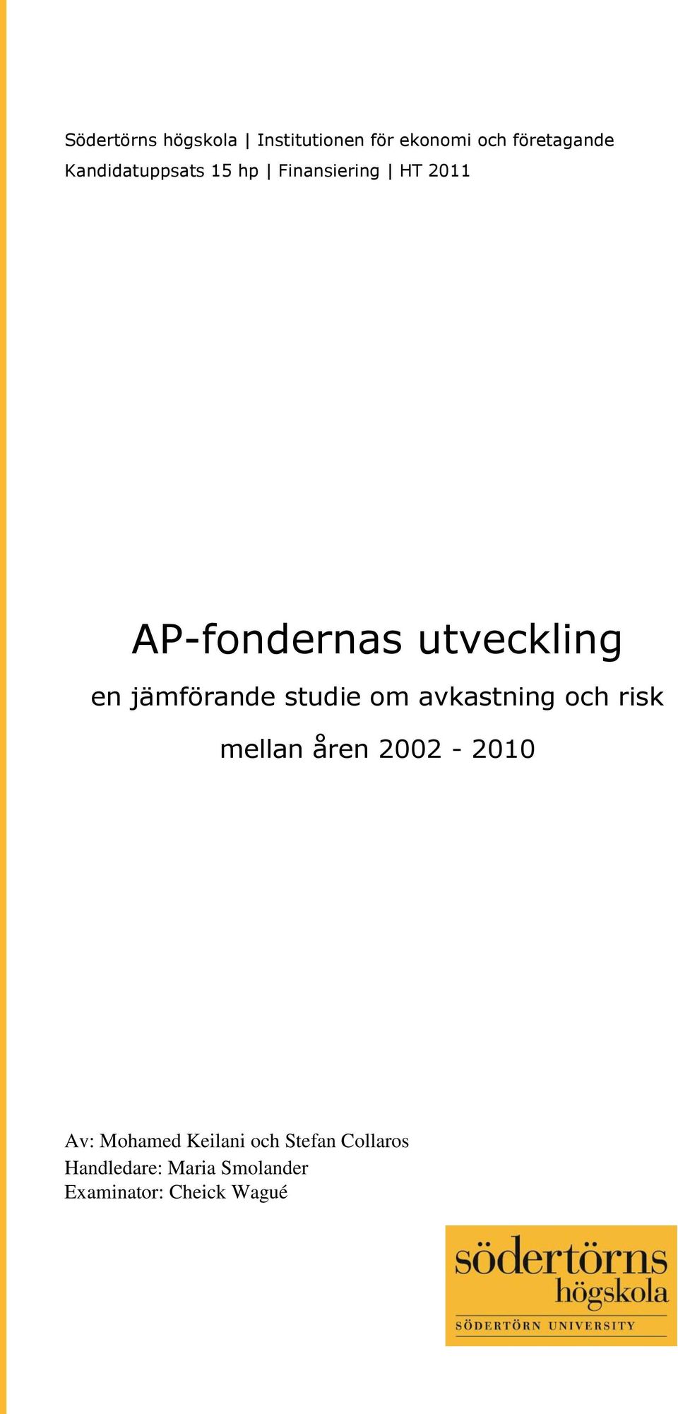 en jämförande studie om avkastning och risk mellan åren 2002-2010