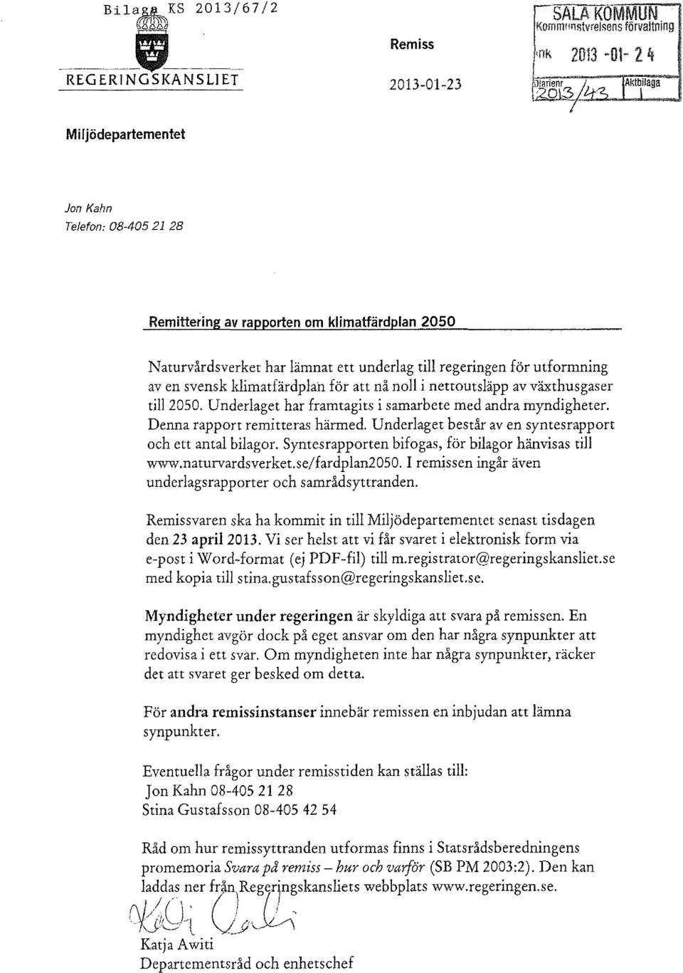 regeringen för utformning av en svensk klimatfärdplan för att nå noll i nettoutsläpp av växthusgaser till2050. Underlaget har framtagits i samarbete med andra myndigheter.