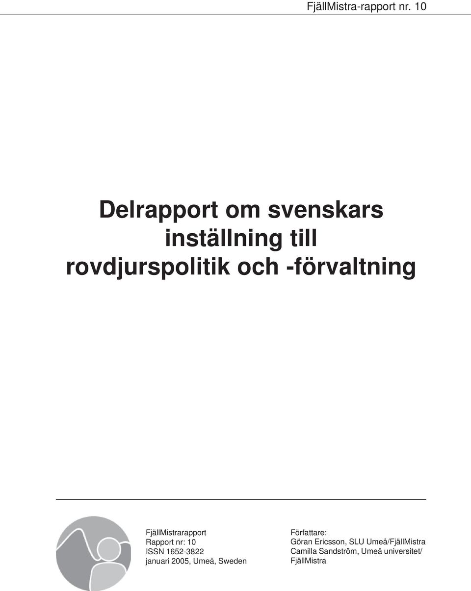 -förvaltning FjällMistrarapport Rapport nr: 10 ISSN 1652-3822