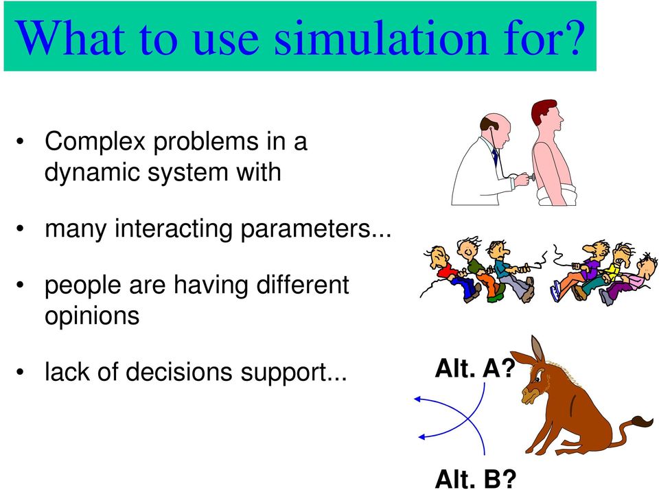 many interacting parameters.