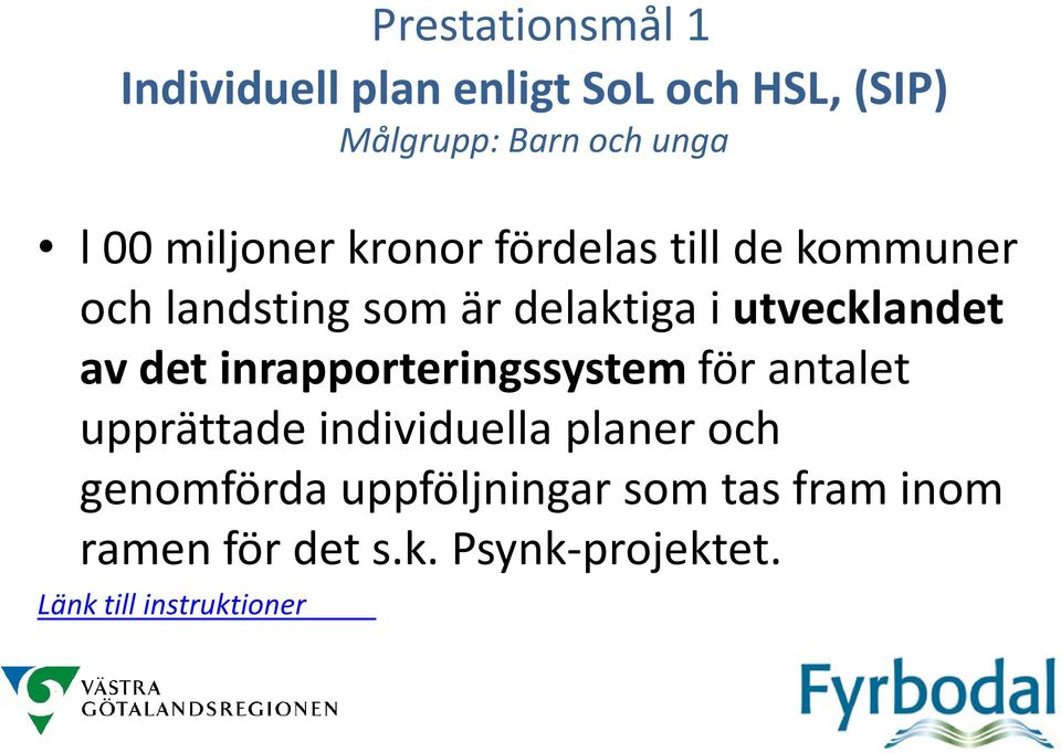 av det inrapporteringssystem för antalet upprättade individuella planer och genomförda