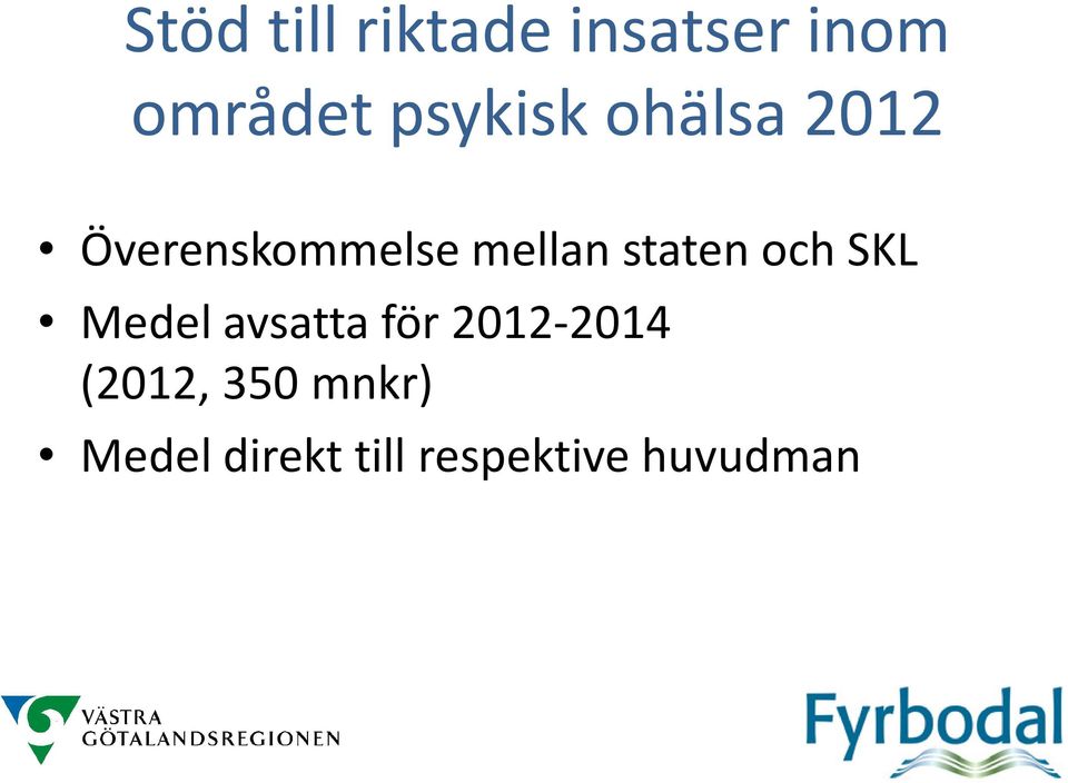 staten och SKL Medel avsatta för 2012-2014