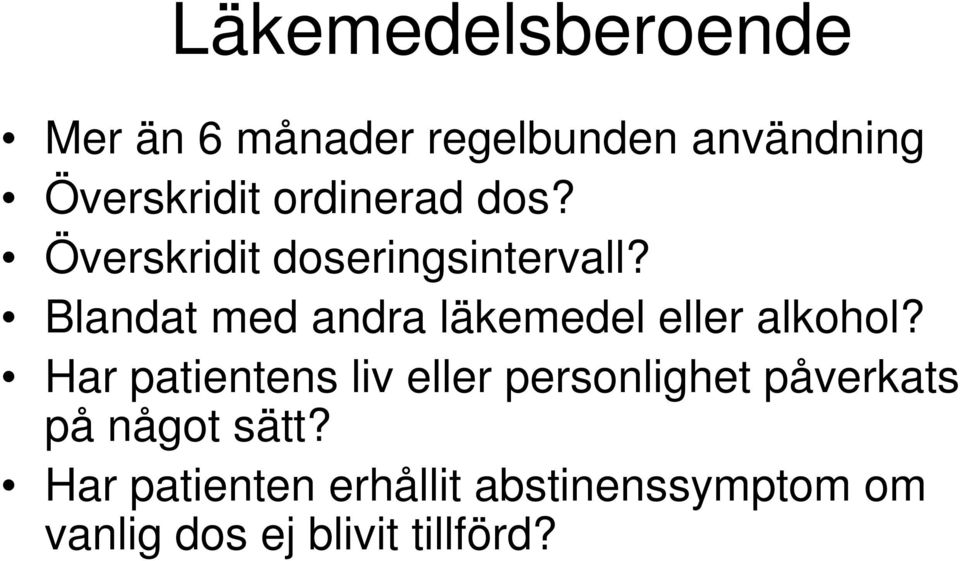 Blandat med andra läkemedel eller alkohol?