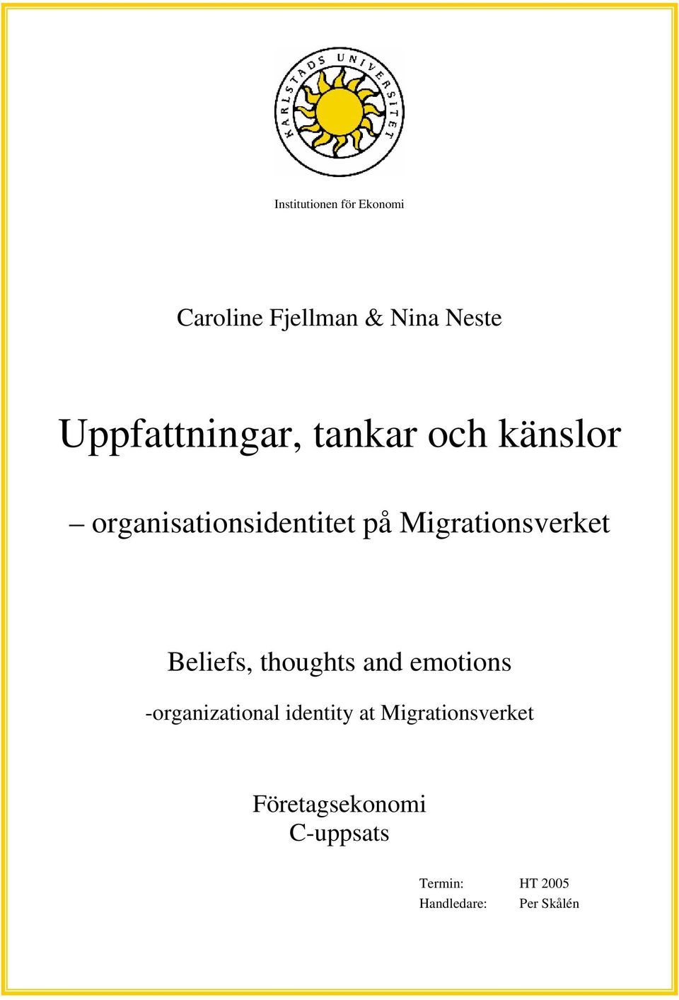 Migrationsverket Beliefs, thoughts and emotions -organizational