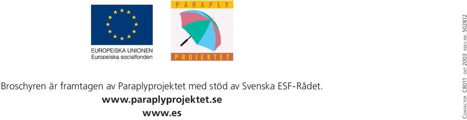 ESF-Rådet. www.paraplyprojektet.