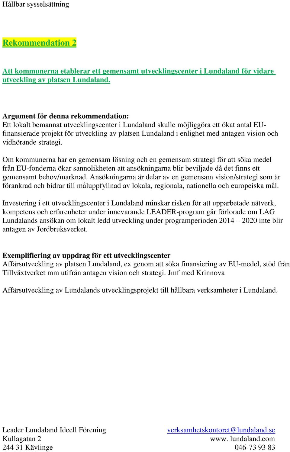 vision och vidhörande strategi.