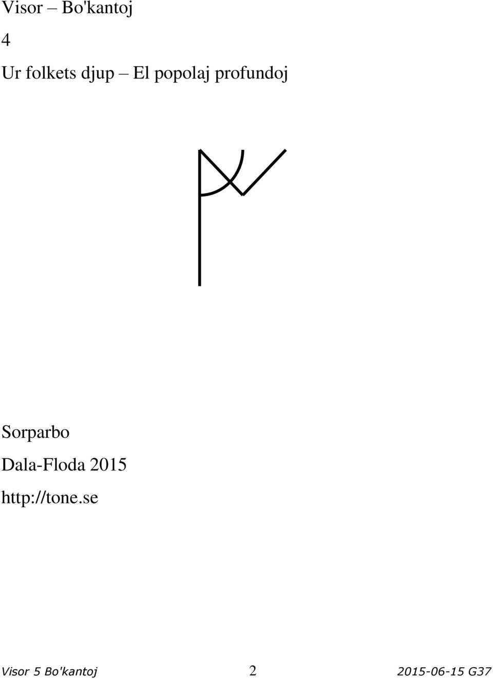 Sorparbo Dala-Floda 2015